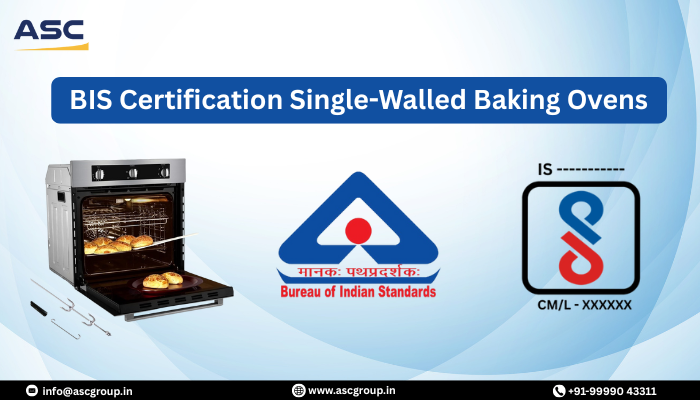 BIS Certification for Single-Walled Baking Ovens ASC Group